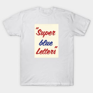 Super blue Letters T-Shirt